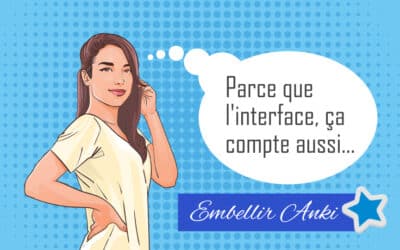 Améliorer l’interface d’Anki sur PC