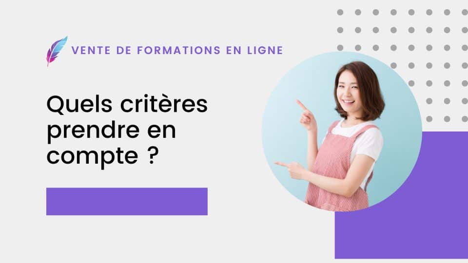 Quels critères prendre en compte pour choisir sa plateforme de formation en ligne