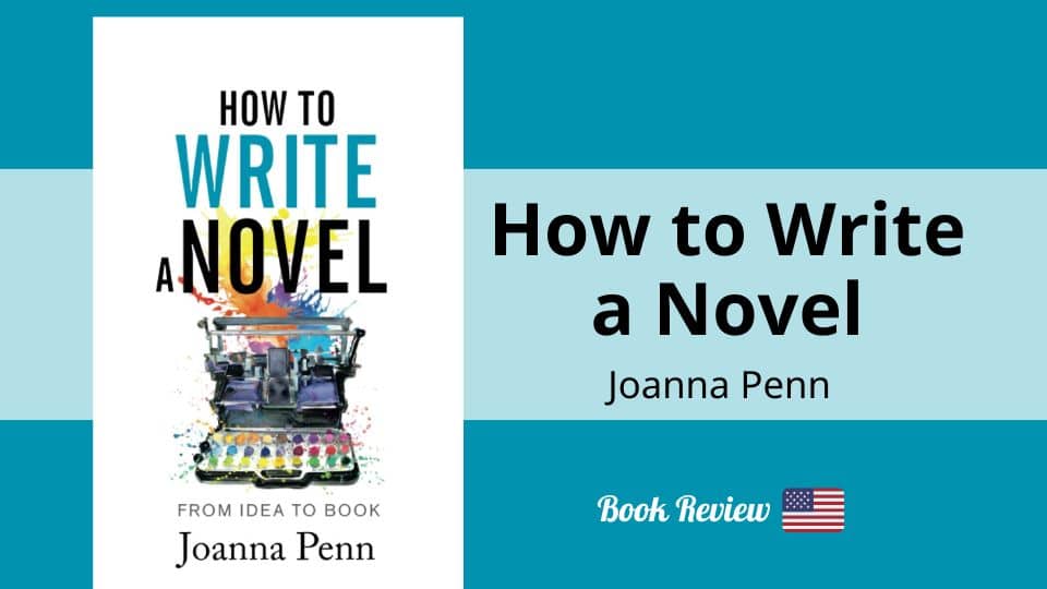 Revue : How to Write a Novel, Joanna Penn