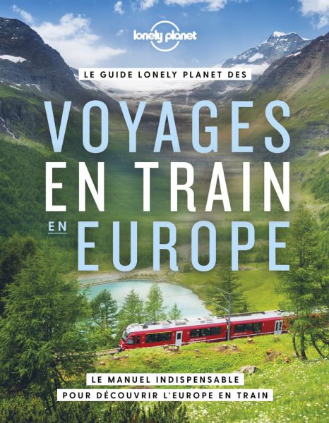 guide lonely planet voyages en train en europe