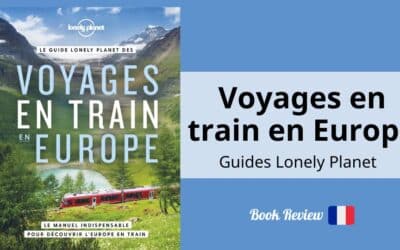 Revue : Voyages en train en Europe, Lonely Planet